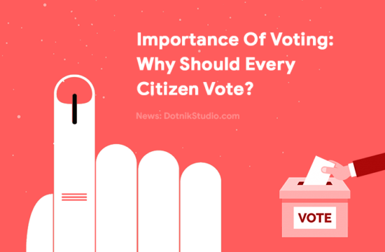 Importance of Voting: Why Should Every Citizen Vote?