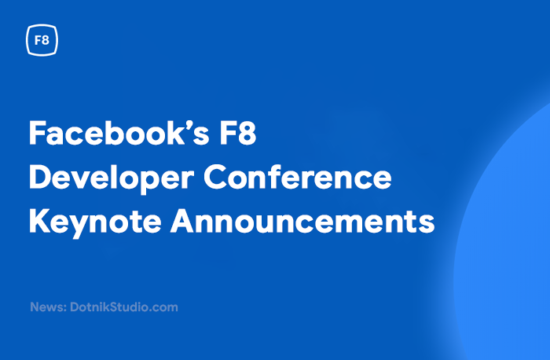 Facebook’s F8 Developer Conference Keynote Announcements